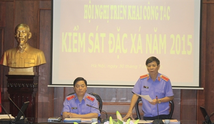 HỘI NGHỊ TRIỂN KHAI CÔNG TÁC KIỂM SÁT ĐẶC XÁ NĂM 2015